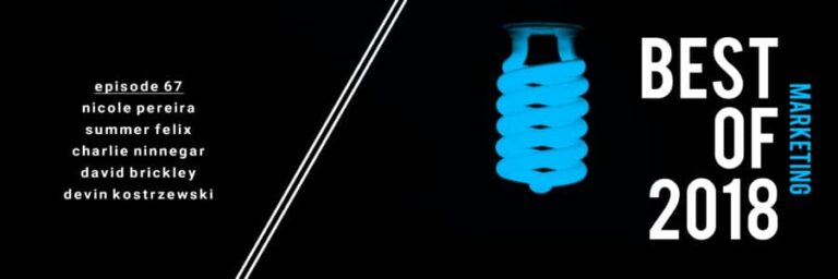 Flip The Switch Episode 67: Best of 2018 Marketing